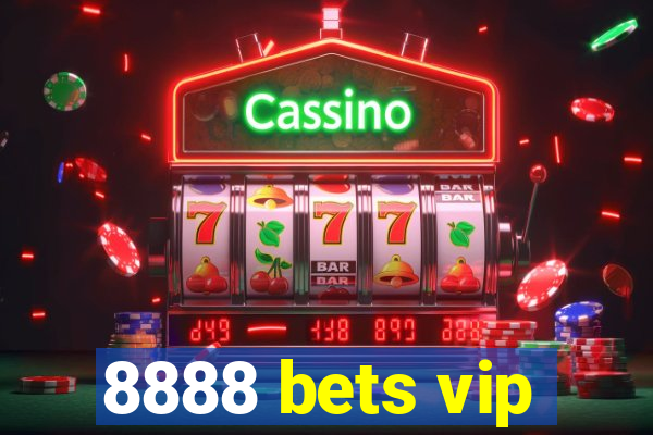 8888 bets vip